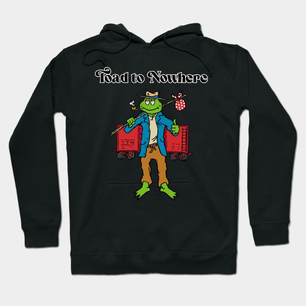 Toad To Nowhere Hoodie by King Stone Designs